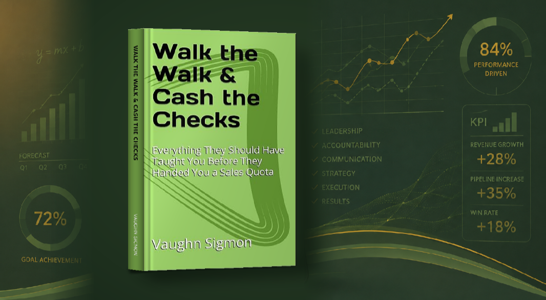 Walk the Walk and Cash the Checks by Vaughn Sigmon